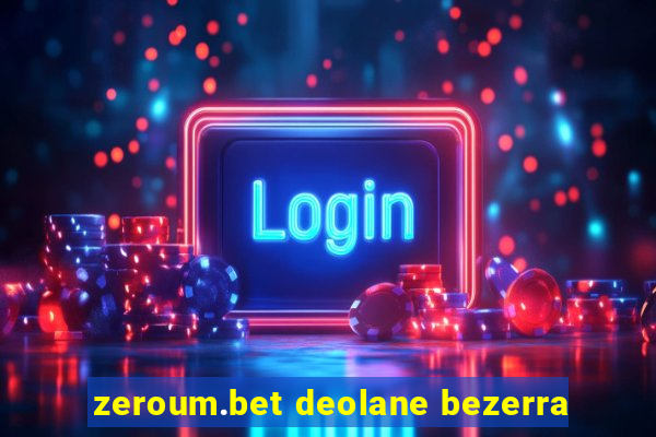 zeroum.bet deolane bezerra